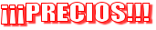 ���PRECIOS!!!