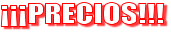 ���PRECIOS!!!