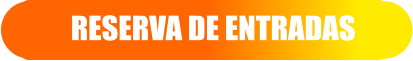 RESERVA DE ENTRADAS